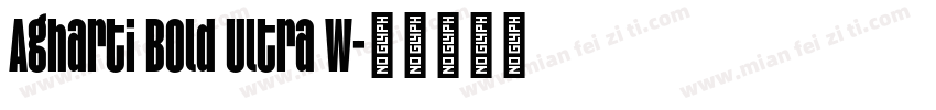 Agharti Bold Ultra W字体转换